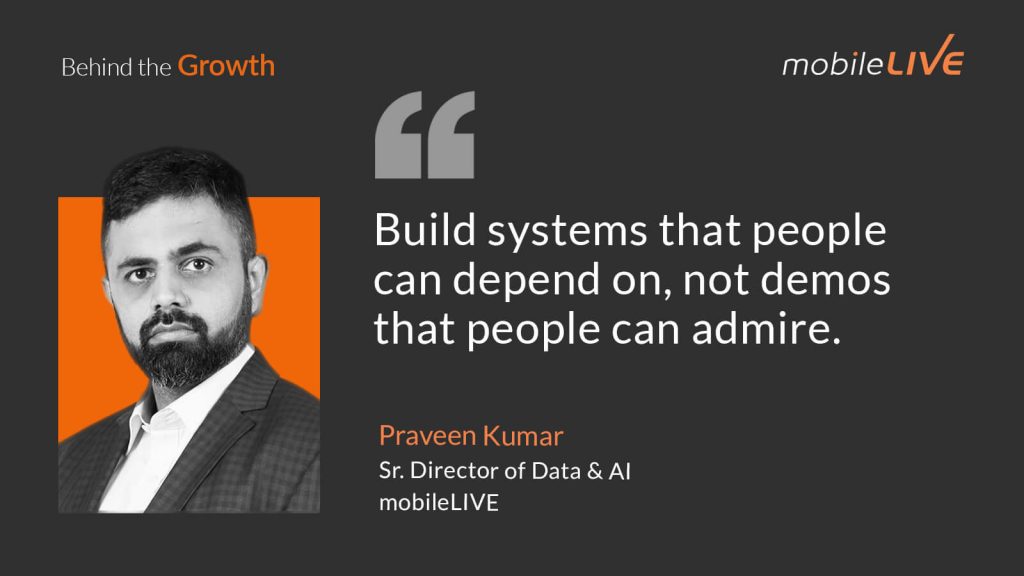 Build systems that people can depend on, not demos that people can admire.